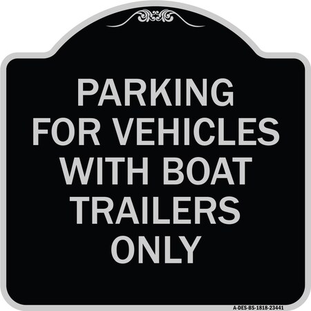 Signmission Parking for Vehicles W/ Boat Trailers Heavy-Gauge Aluminum Sign, 18" x 18", BS-1818-23441 A-DES-BS-1818-23441
